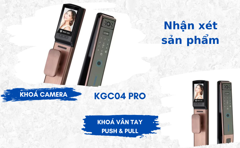 Nhận xét sản phẩm: Khoá thông minh KGC04 PRO tích hợp Camera