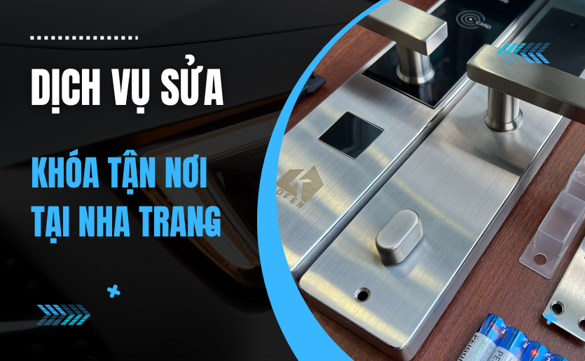 dịch vụ sửa khóa điện tử vân tay tận nowit ại nha trang