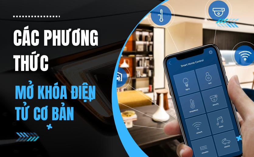 5 cách mở khóa cửa điện tử cơ bản thường gặp